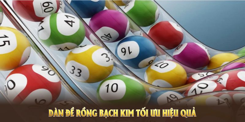 Dàn đề rồng bạch kim tối ưu hiệu quả khi người chơi nắm vững quy tắc