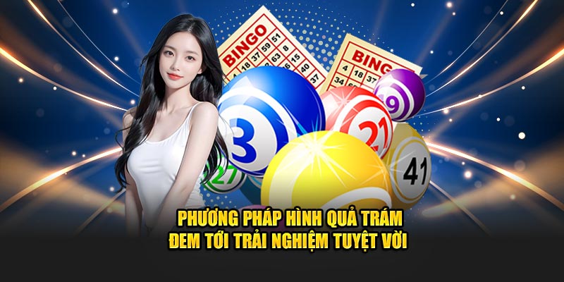 Phương pháp hình quả trám đem tới trải nghiệm tuyệt vời 